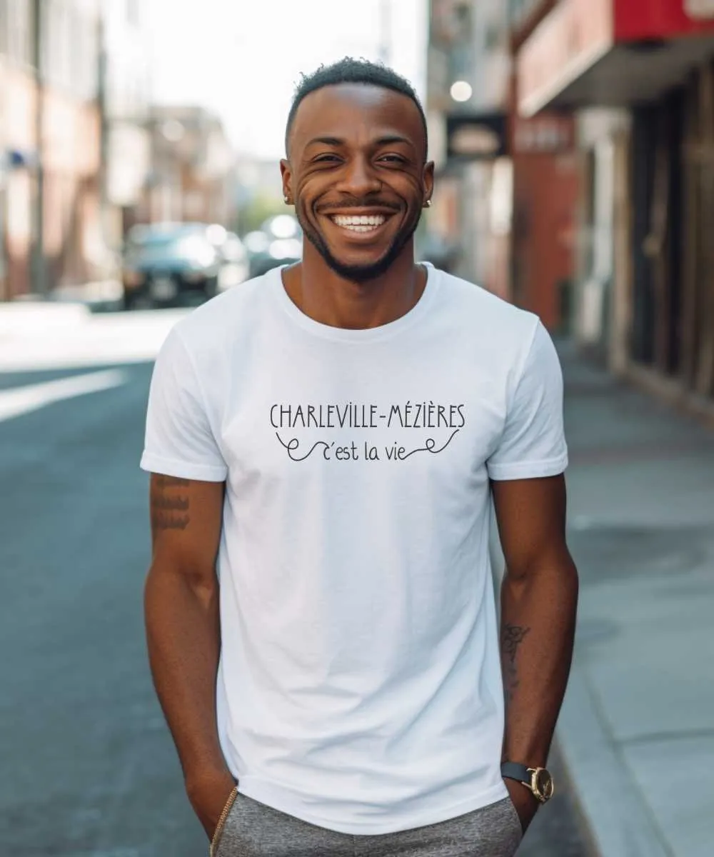 T-Shirt Charleville-Mézières c'est la vie